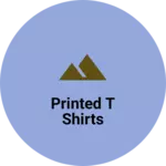 Business logo of Printed t shirts