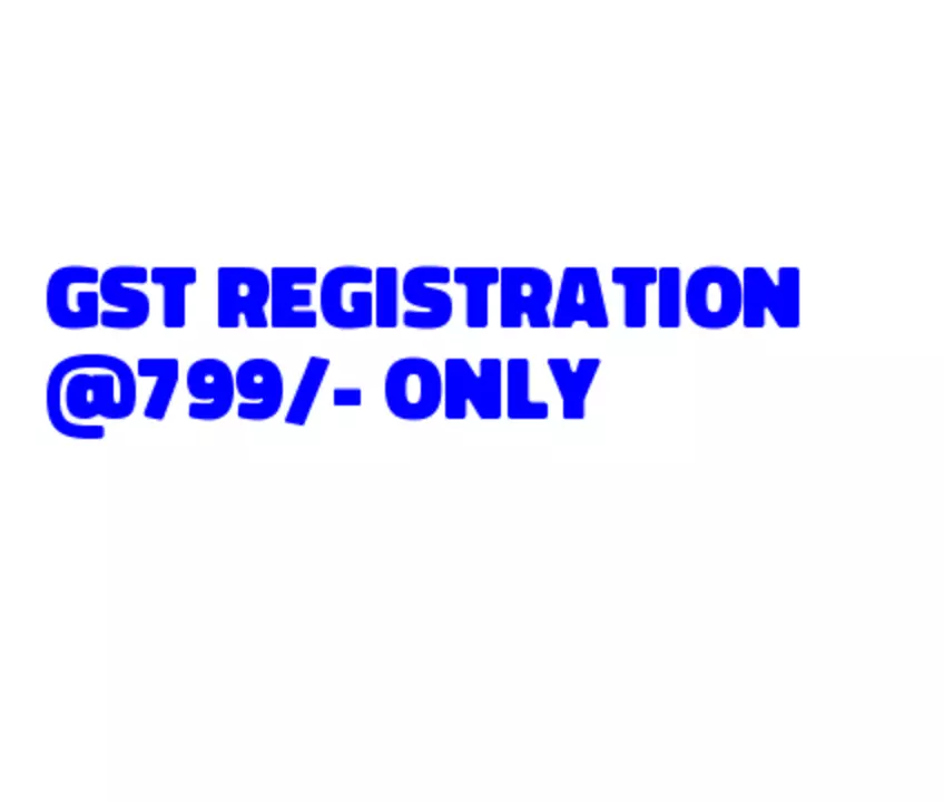 GST registration @799/- only uploaded by business on 11/2/2022