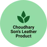 Business logo of Choudhary son's leather product