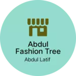 Business logo of Abdul fashion tree