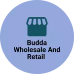 Business logo of Budda wholesale and retail
