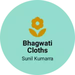 Business logo of Bhagwati cloths