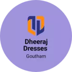 Business logo of Dheeraj dresses
