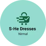 Business logo of S-He Dresses