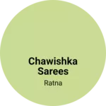 Business logo of Chawishka sarees