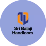 Business logo of Sri balaji handloom
