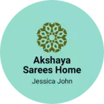 Business logo of Akshaya sarees home