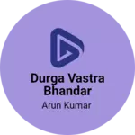 Business logo of Durga vastra Bhandar