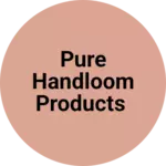 Business logo of Pure handloom products