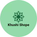 Business logo of Khushi shope