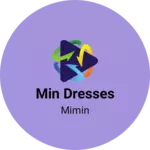 Business logo of Min dresses