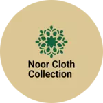Business logo of Noor Cloth Collection