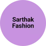 Business logo of Sarthak Fashion based out of Kolkata
