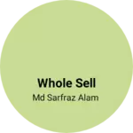 Business logo of Whole sell