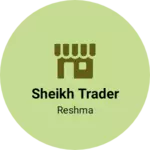 Business logo of Sheikh trader