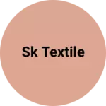 Business logo of Sk textile