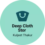 Business logo of Deep cloth stor