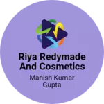 Business logo of Riya redymade and cosmetics store