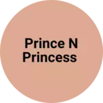 Business logo of Prince n Princess