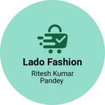 Business logo of Lado fashion