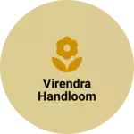 Business logo of Virendra handloom