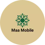 Business logo of Maa mobile based out of Bhind