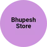 Business logo of Bhupesh store