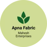 Business logo of Apna fabric