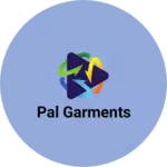Business logo of PAL GARMENTS