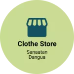 Business logo of Clothe store