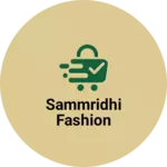 Business logo of Sammridhi fashion