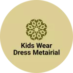 Business logo of Kids wear dress metairial