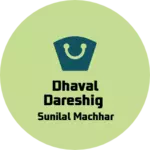 Business logo of Dhaval dareshig
