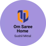 Business logo of Om saree home