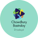Business logo of Chowdhury Bastraloy