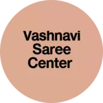 Business logo of Vashnavi saree center