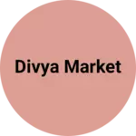 Business logo of Divya market