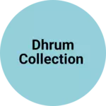 Business logo of Dhrum collection