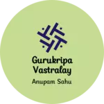 Business logo of Gurukripa vastralay