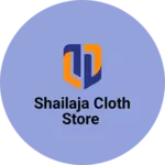 Business logo of Shailaja cloth store
