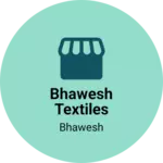 Business logo of Bhawesh textiles