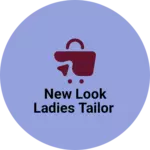 Business logo of New Look Ladies Tailor
