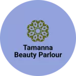 Business logo of Tamanna beauty parlour