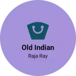 Business logo of Old Indian