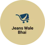 Business logo of Jeans wale Bhai