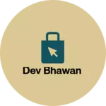 Business logo of Dev Bhawan