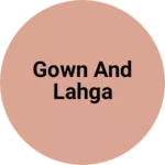 Business logo of Gown and lahga