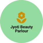Business logo of Jyoti beauty parlour