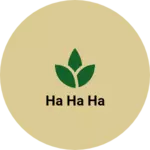 Business logo of Ha ha ha