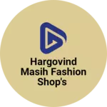 Business logo of Hargovind masih fashion shop's